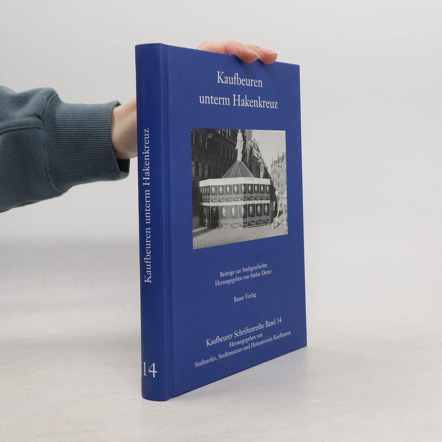 Stefan Dieter Kaufbeuren unterm Hakenkreuz