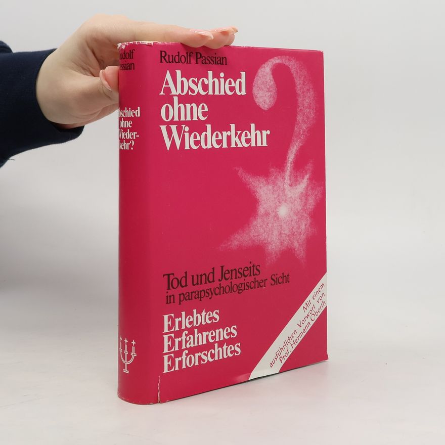 Rudolf Passian Abschied ohne Wiederkehr?