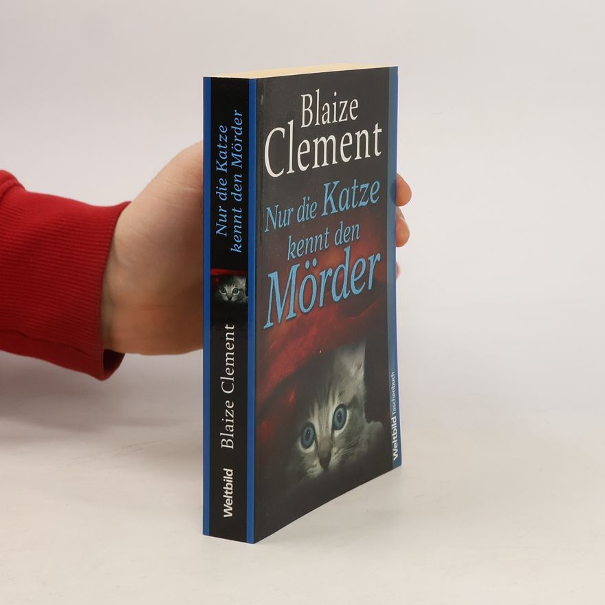 Blaize Clement Nur die Katze kennt den Mörder