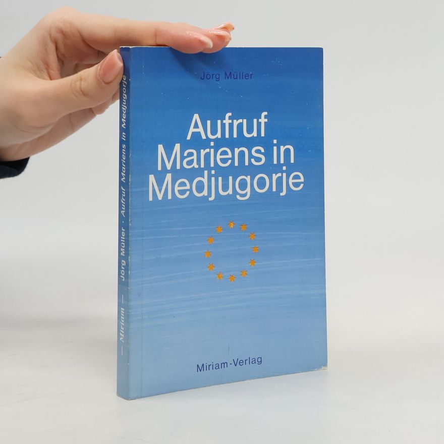 Jürg Müller Aufruf Mariens in Medjugorje