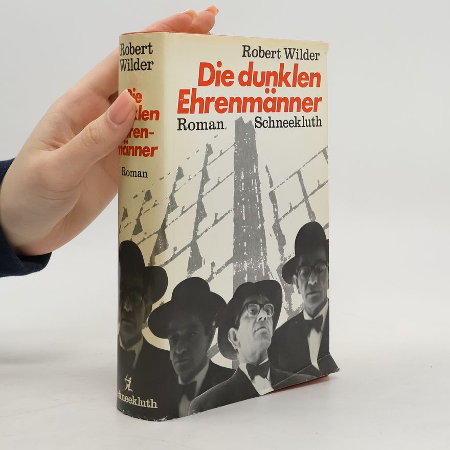Robert Wilder Die dunklen Ehrenmänner
