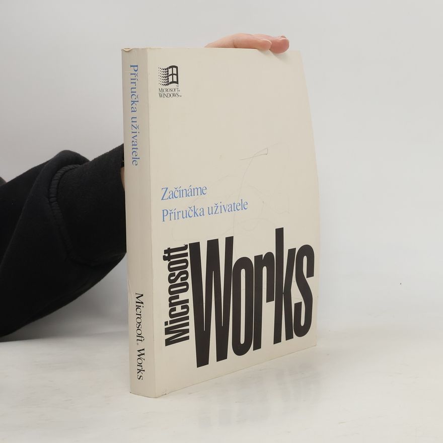 Various authors Začínáme s Microsoft Works pro Windows