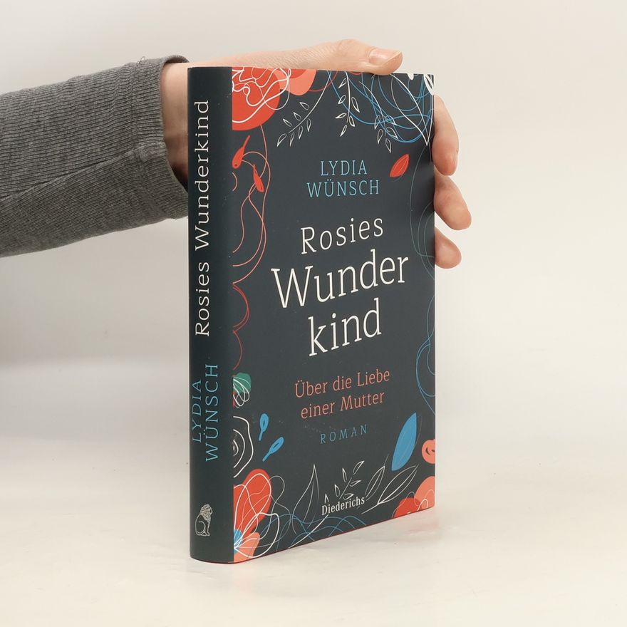 Lydia Wünsch Rosies Wunderkind