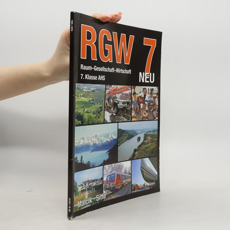 Gustav Kramer RGW neu: Raum - Gesellschaft - Wirtschaft; Lehr- und Arbeitsbuch für die ... Klasse an allgemein bildenden höheren Schulen. 7. Klasse