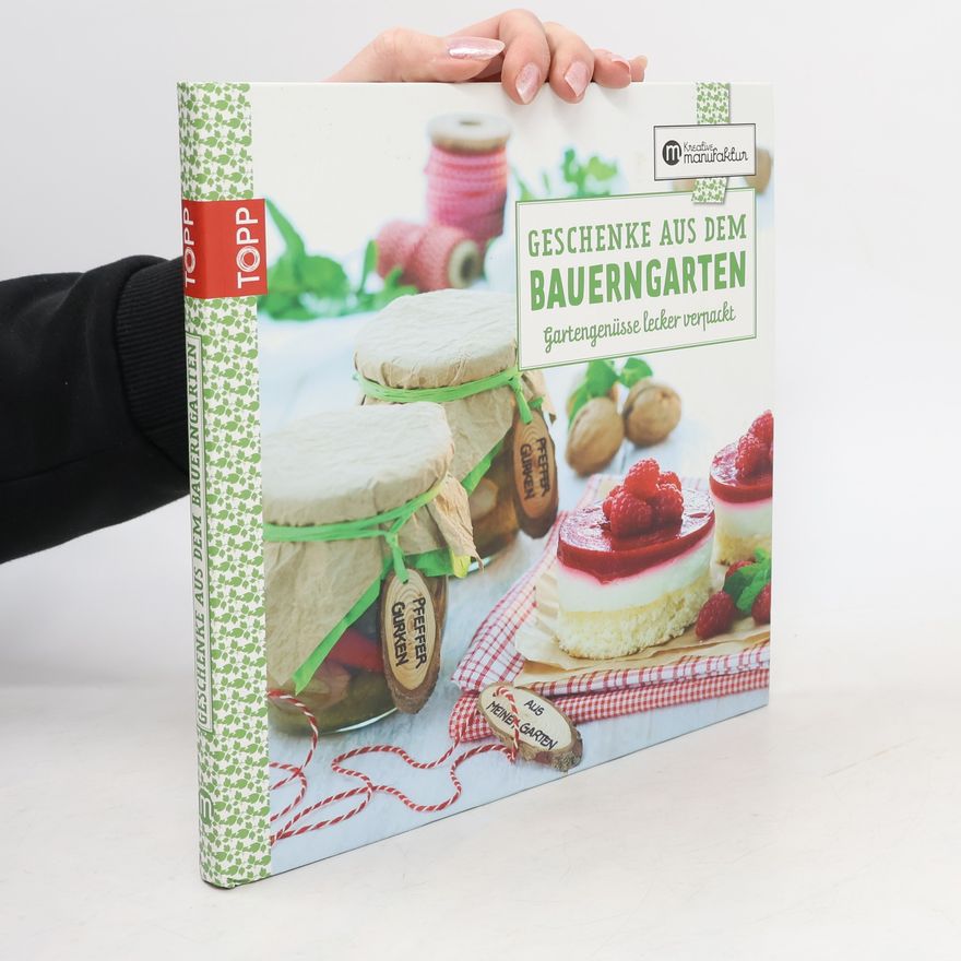 Karina Schmidt Geschenke aus dem Bauerngarten