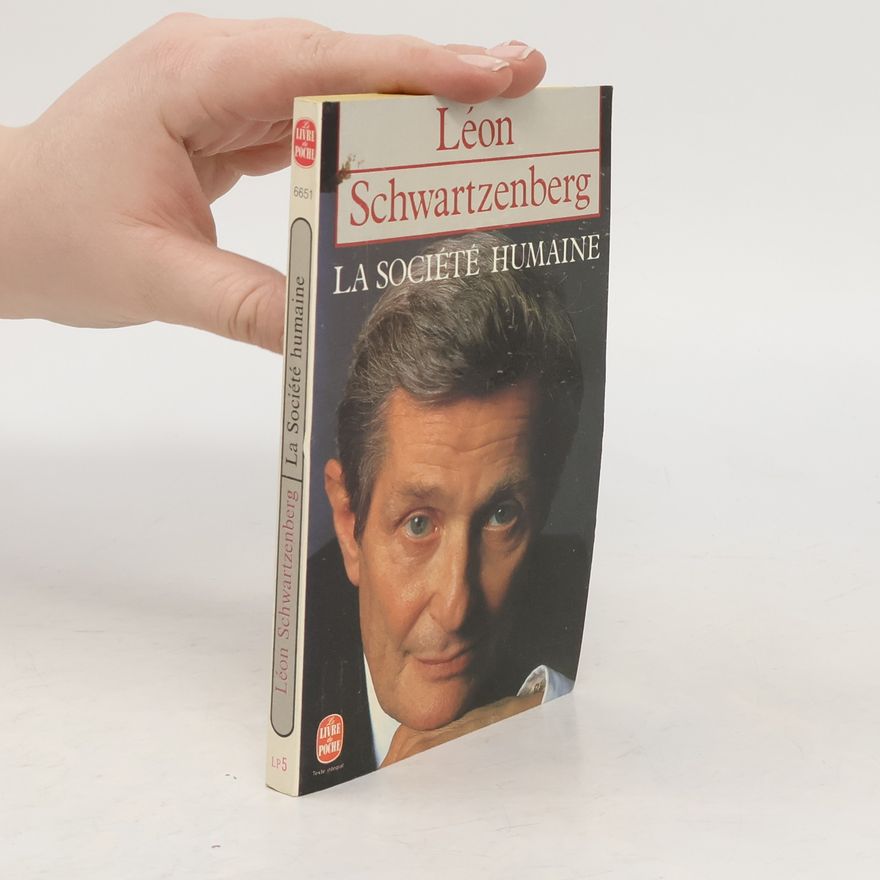 Léon Schwartzenberg La societe humaine