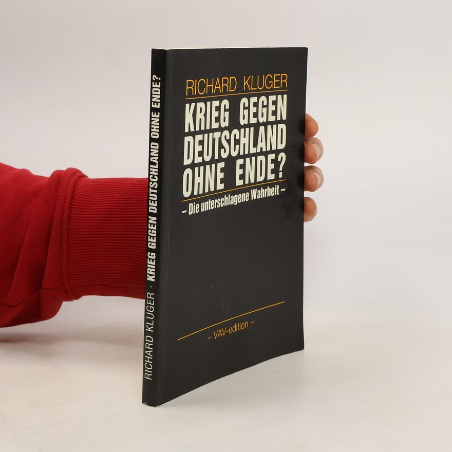 Richard Kluger Krieg gegen Deutschland ohne Ende?