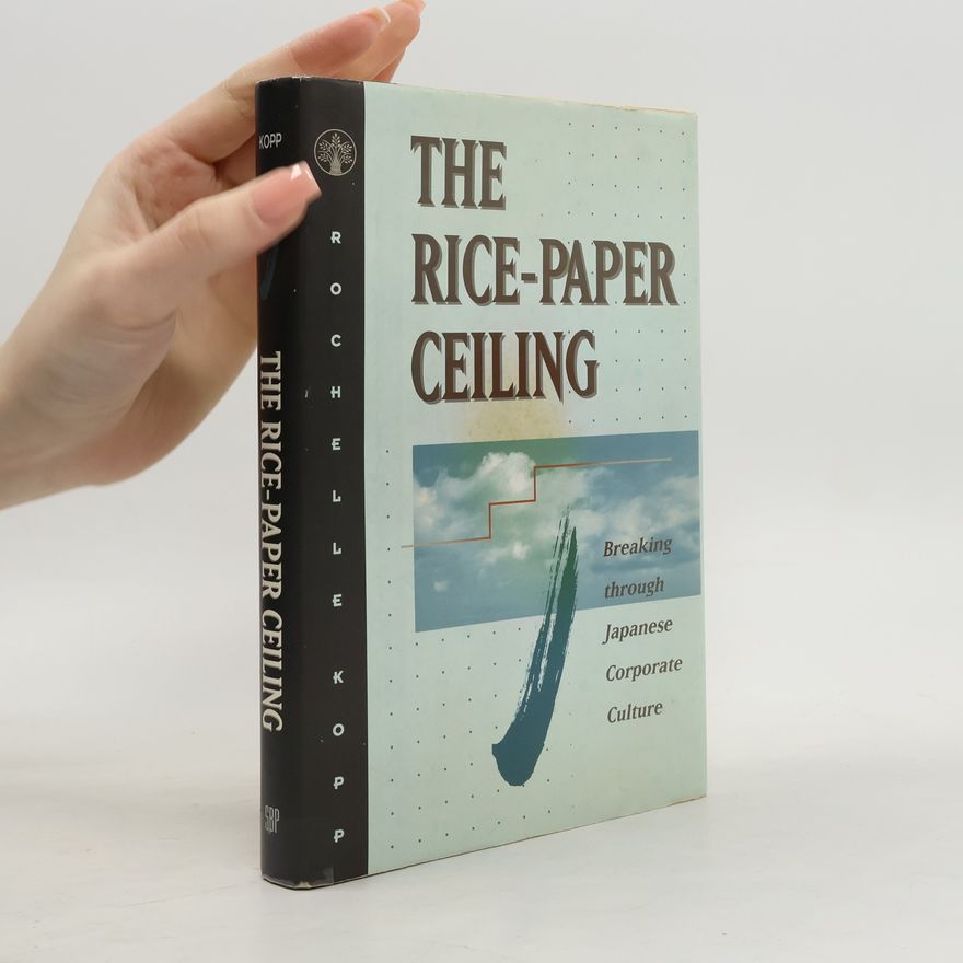 Rochelle Kopp The rice-paper ceiling