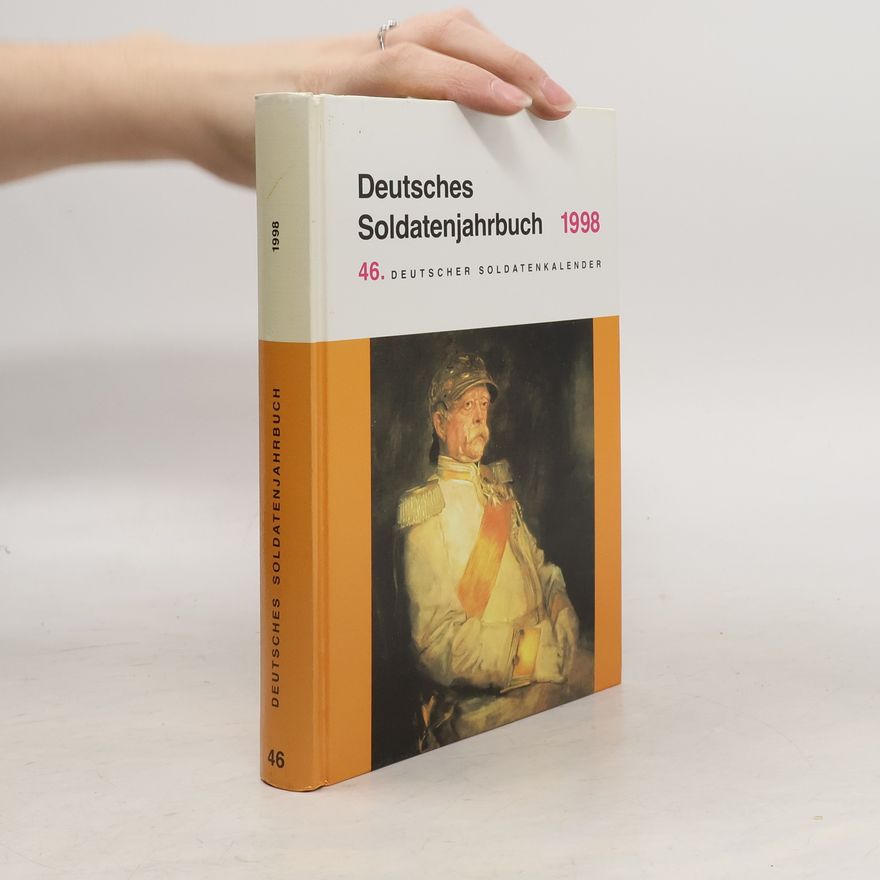 Helmuth Damerau Deutsches Soldatenjahrbuch 1998. 46. Deutscher Soldatenkalender