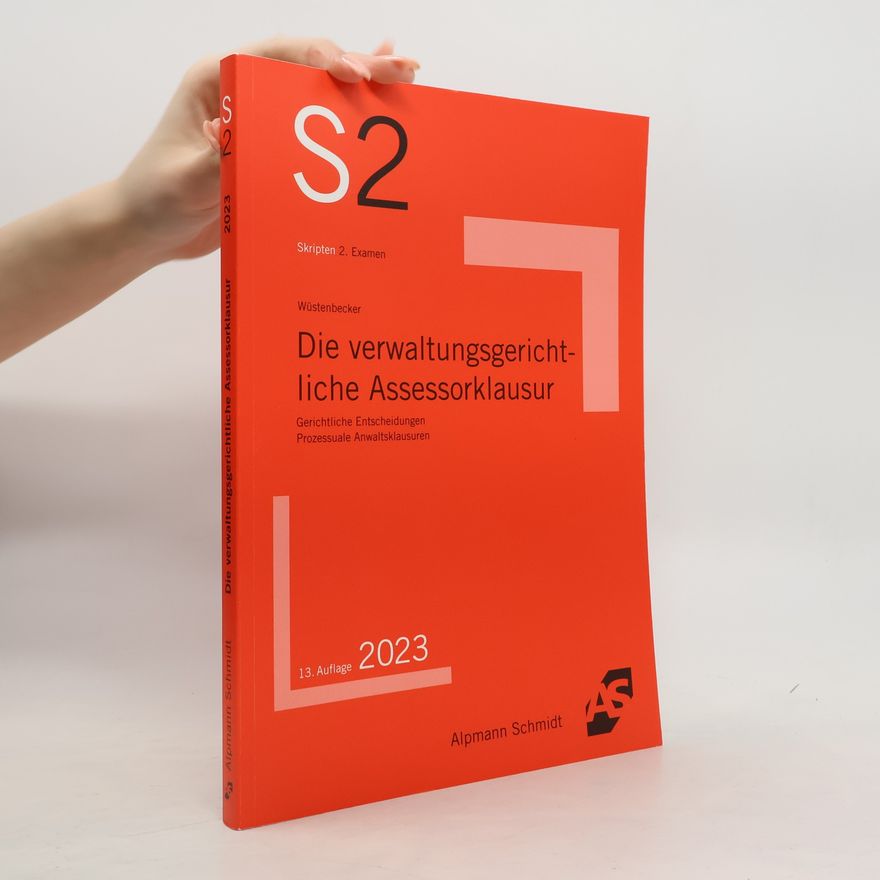 Horst Wüstenbecker Die verwaltungsgerichtliche Assessorklausur