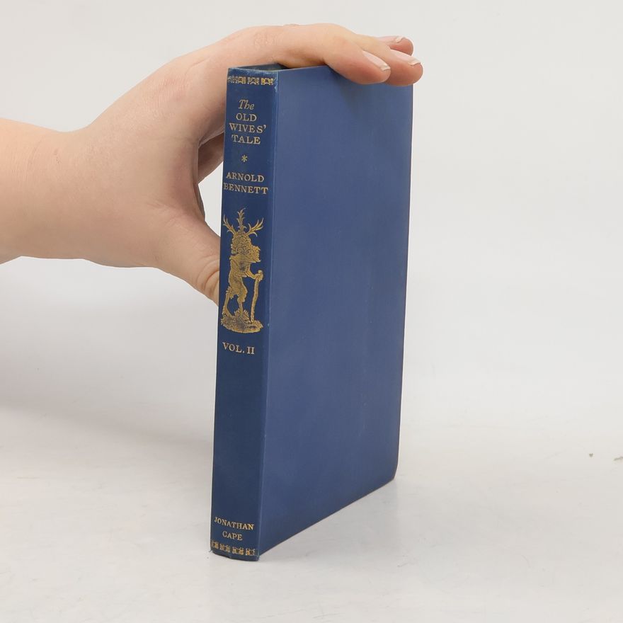 Arnold Bennett The Old Wives Tale II
