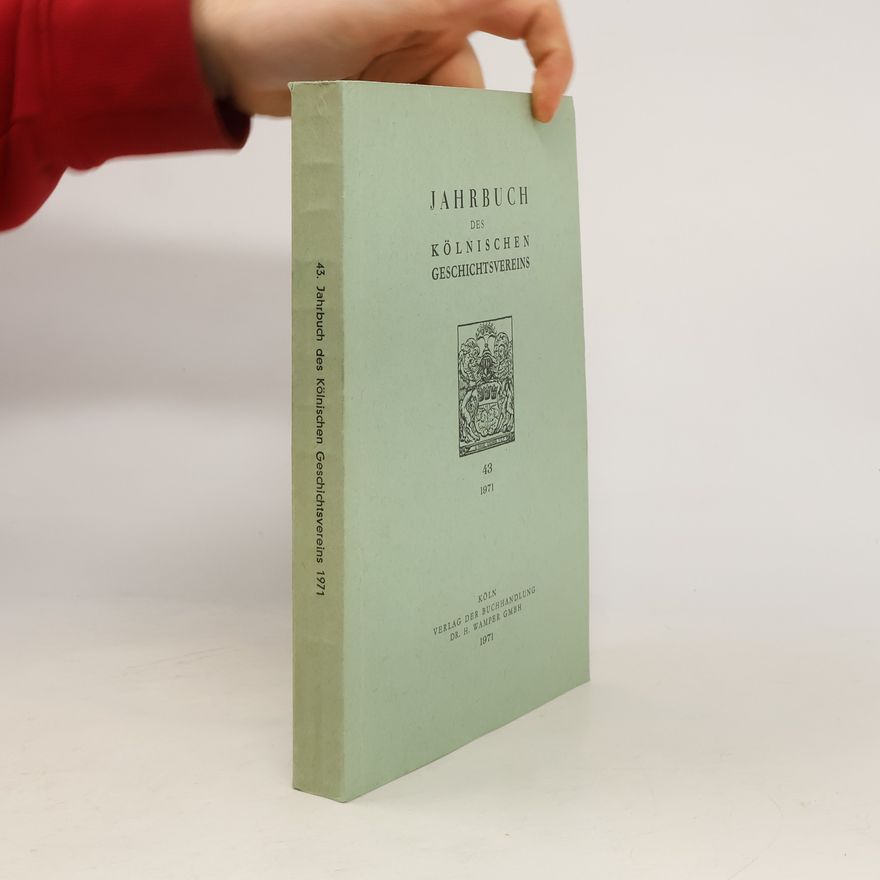 Autorenkollektiv 43. Jahrbuch des Kölnischen Geschichtvereins