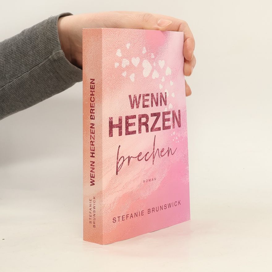 Stefanie Brunswick Wenn Liebe anklopft - 2: Wenn Herzen brechen
