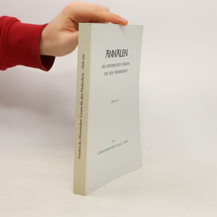 Various authors Annalen: Des Historischen Vereins für den Niederrhein 184