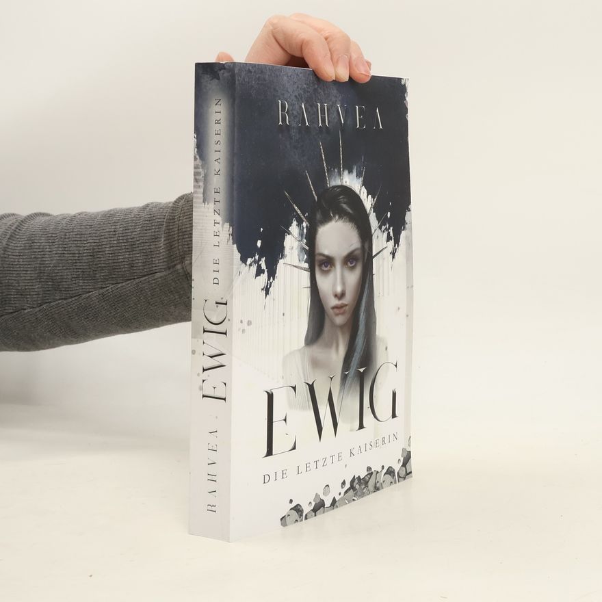 Rahvea . Ewig. Die letzte Kaiserin