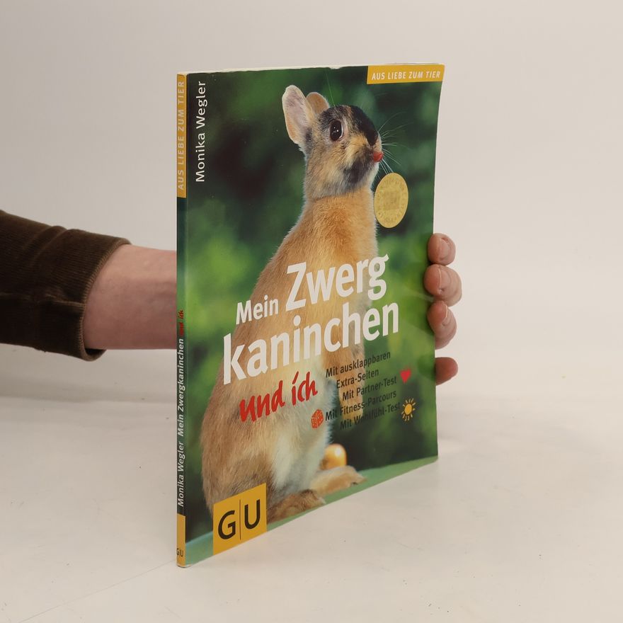 Monika Wegler Mein Zwergkaninchen und ich