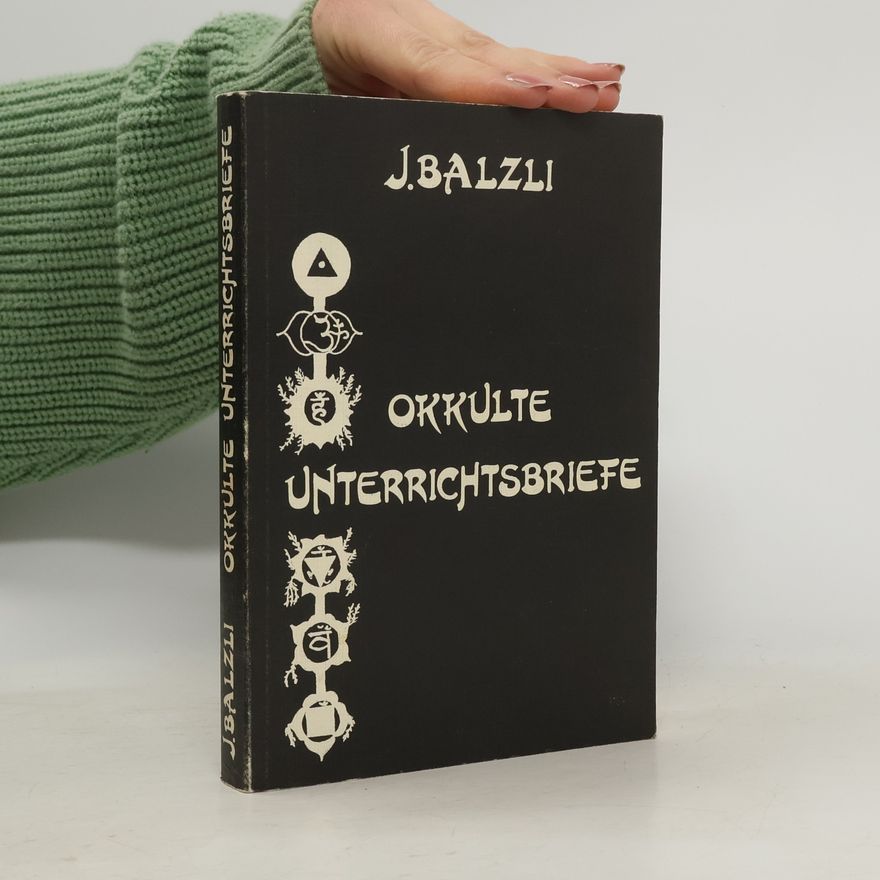 Johannes Balzli Okkultistische Unterrichtsbriefe