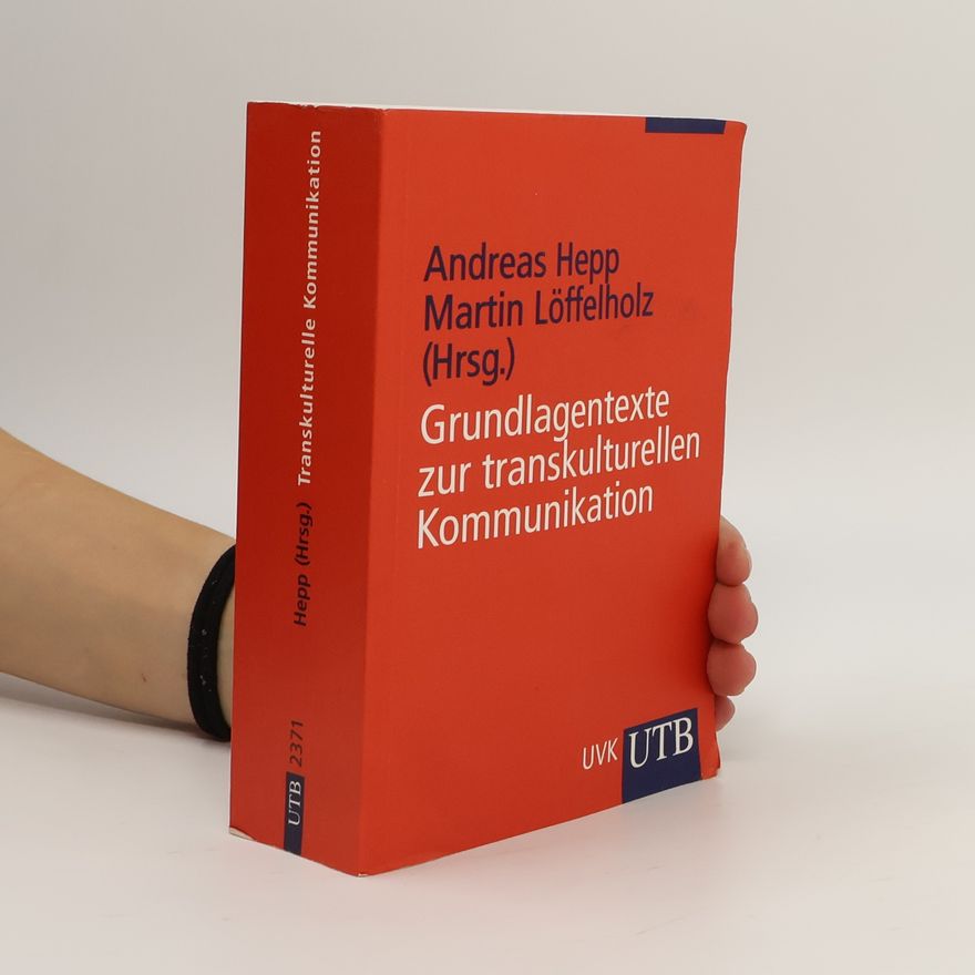 Martin Löffelholz UTB: Grundlagentexte zur transkulturellen Kommunikation