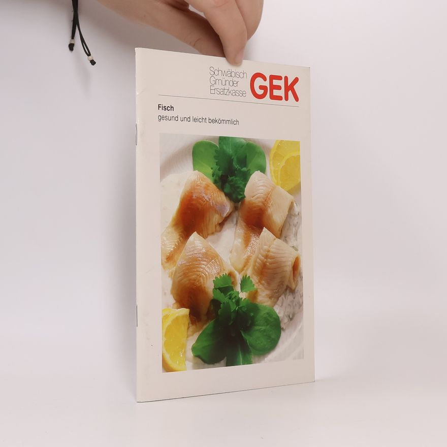 Autorenkollektiv Fisch gesund und leicht bekömmlich