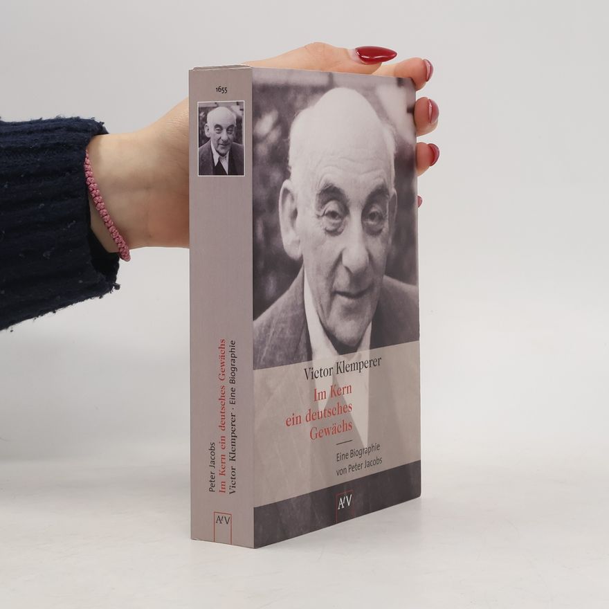 Peter Jacobs Victor Klemperer - im Kern ein deutsches Gewächs