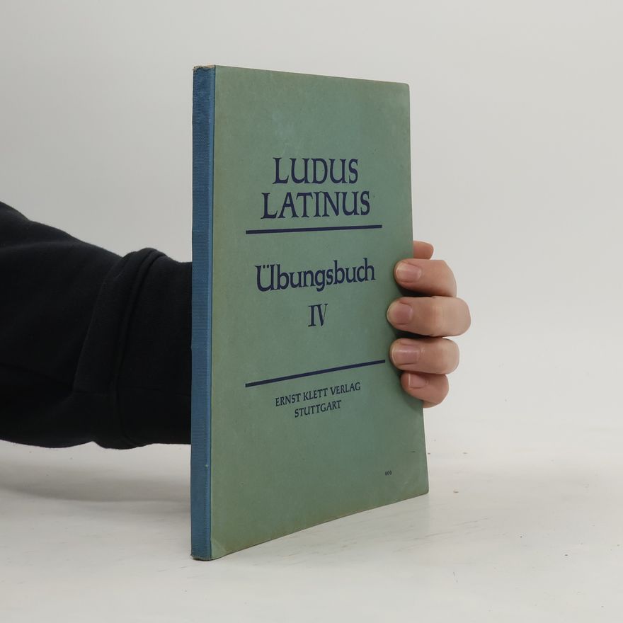 Kolektív autorov Ludus Latinus. Lateinisches Übungsbuch IV.