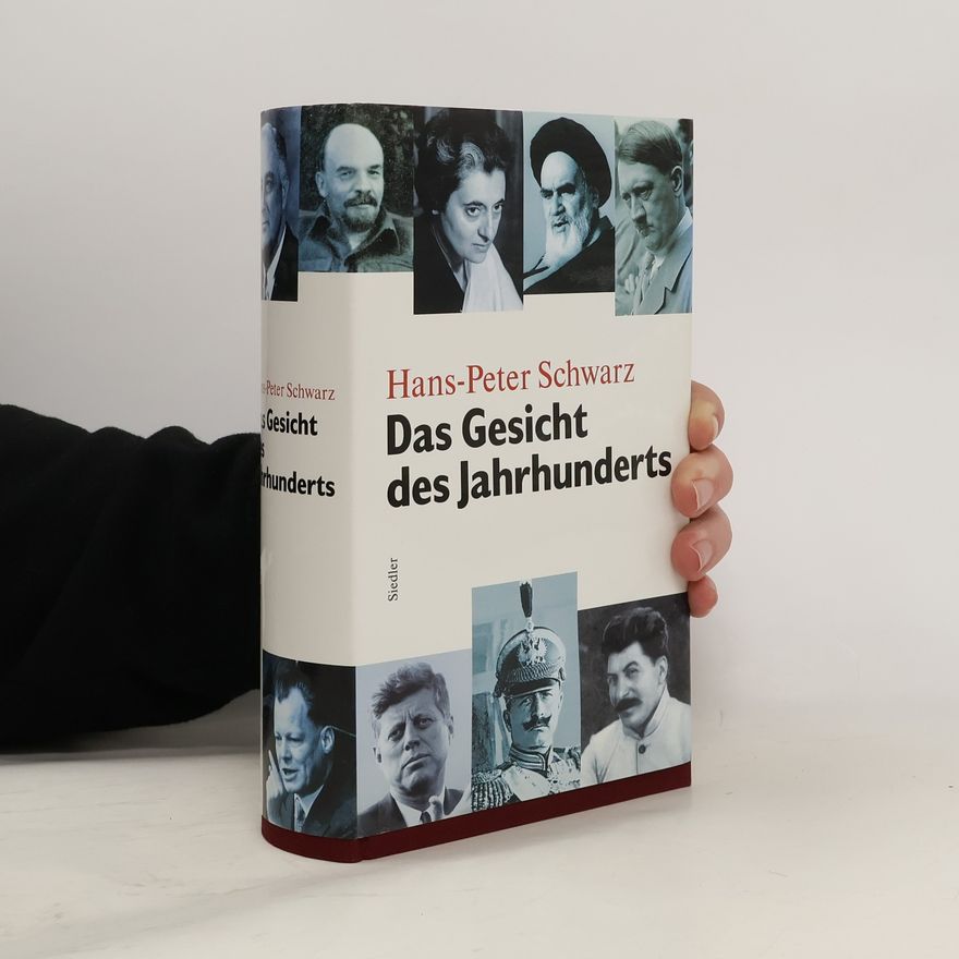 Hans-Peter Schwarz Das Gesicht des Jahrhunderts