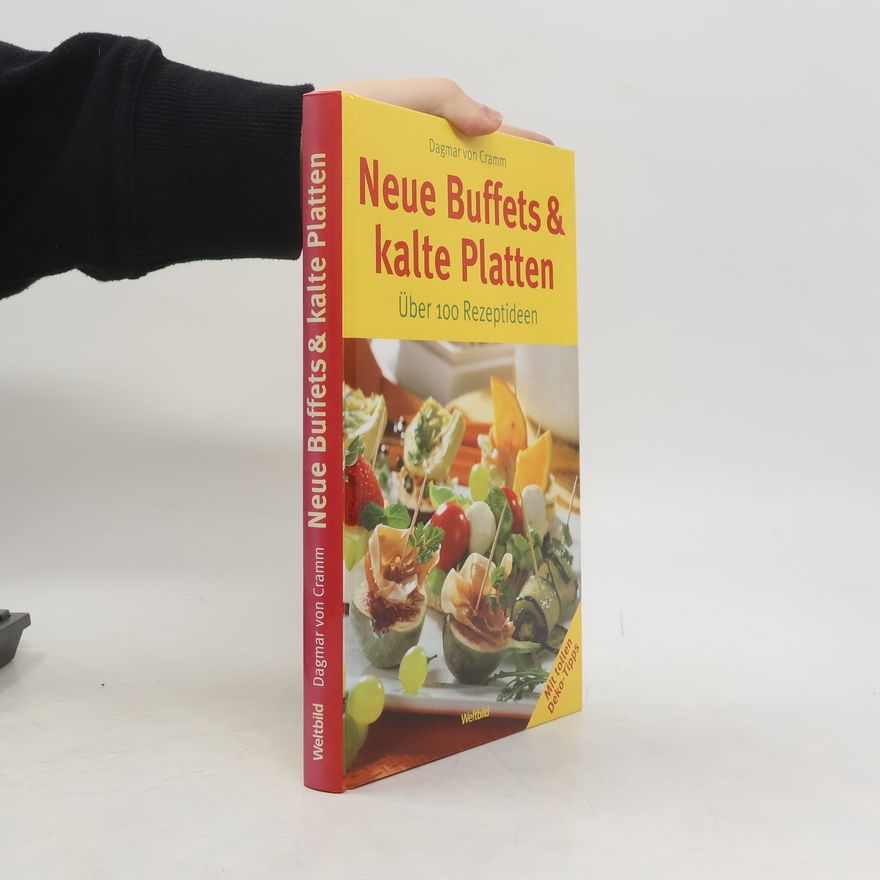 Dagmar von Cramm Neue Buffets & kalte Platten