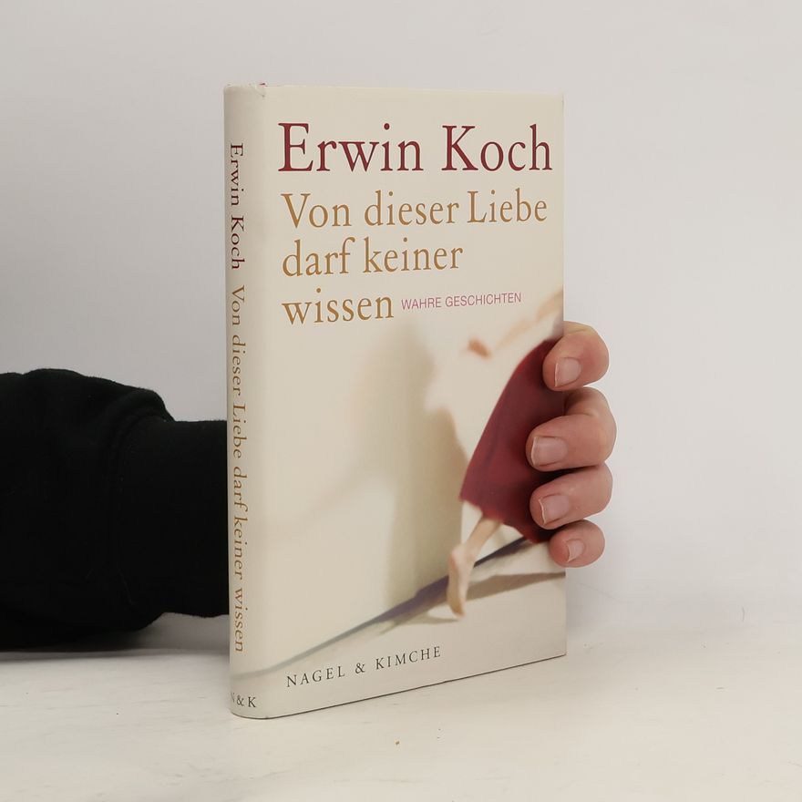 Erwin Koch Von dieser Liebe darf keiner wissen