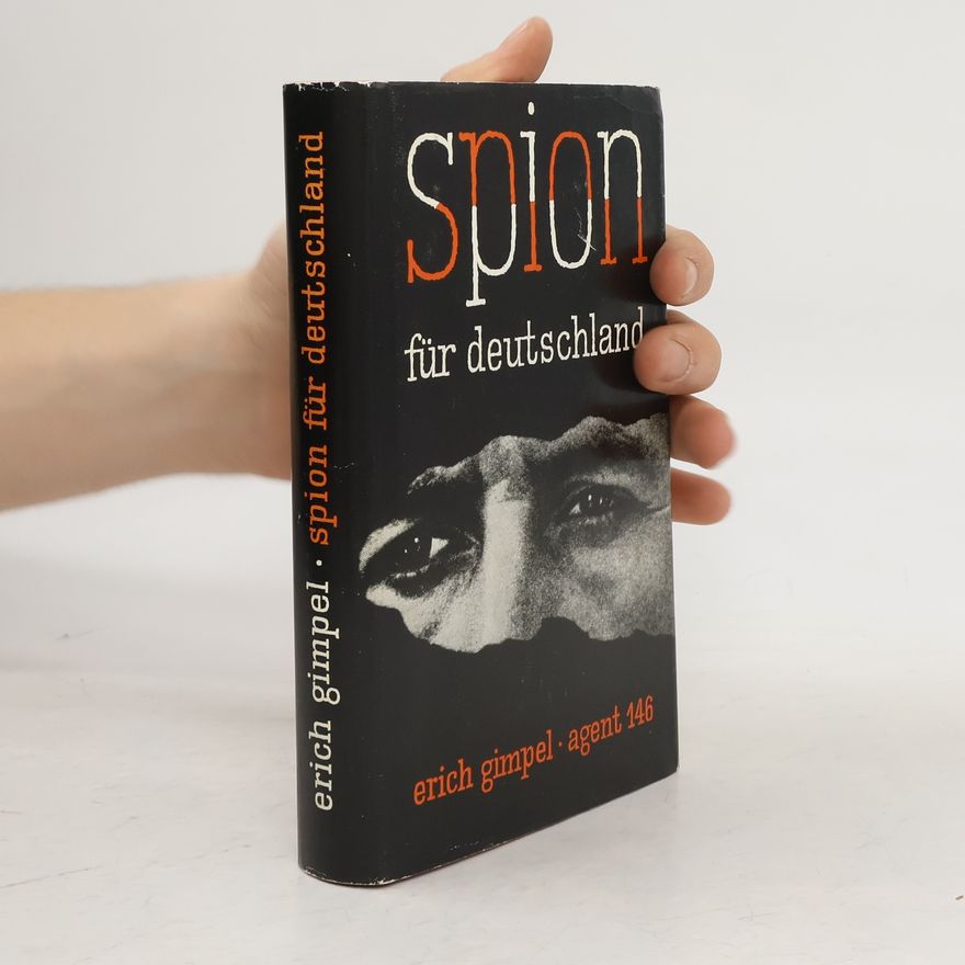Erich Gimpel Spion für Deutschland
