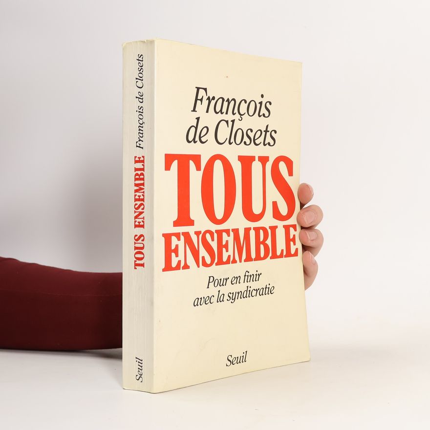 François de Closets H.C. essais: Tous ensemble
