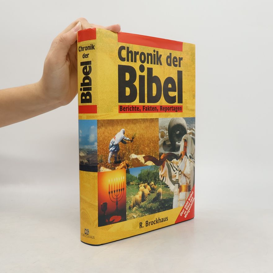 Derek Williams Chronik der Bibel. Berichte, Fakten, Reportagen. Über 1.000 Artikel zu Bibel u. Weltgeschichte