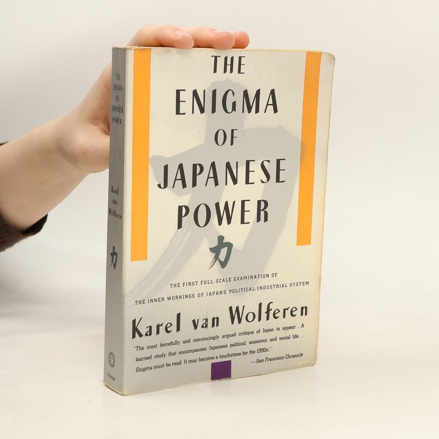 Karel van Wolferen The Enigma of Japanese Power