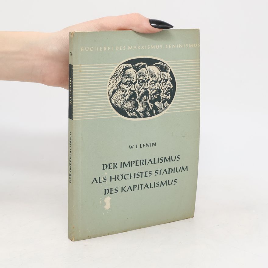 W. I. Lenin Der Imperialismus als höchstes Stadium des Kapitalismus