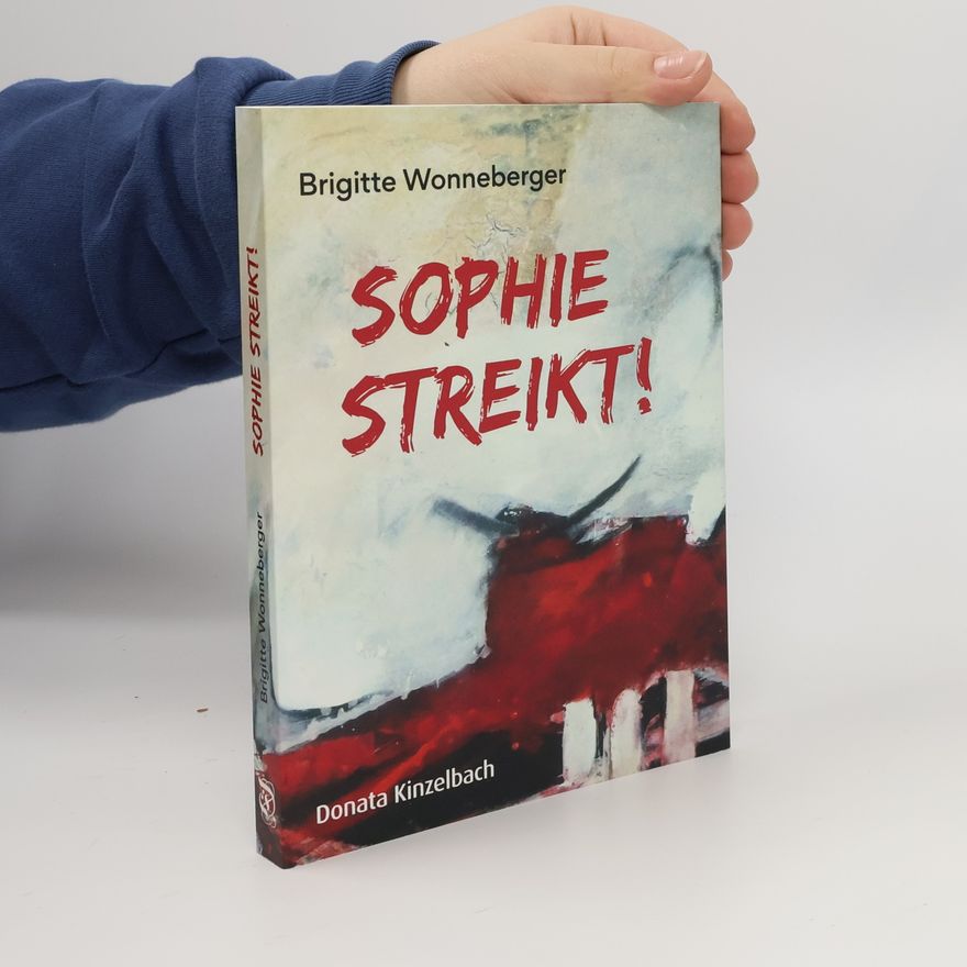 Brigitte Wonneberger Sophie streikt!