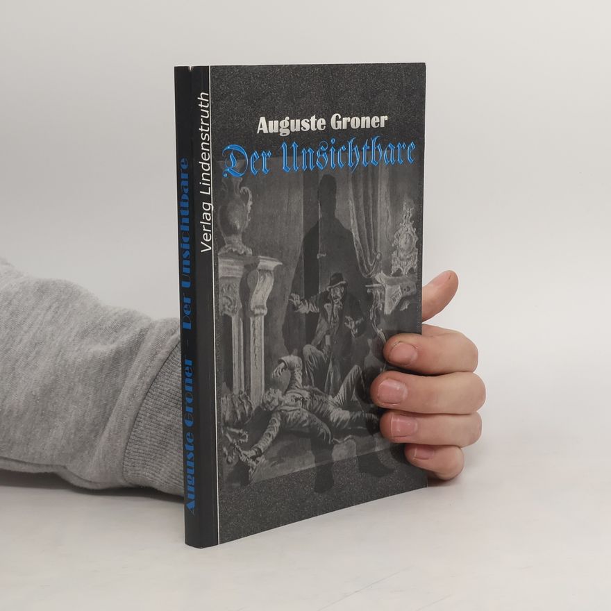 Auguste Groner Bibliotheca Arcana: Der Unsichtbare