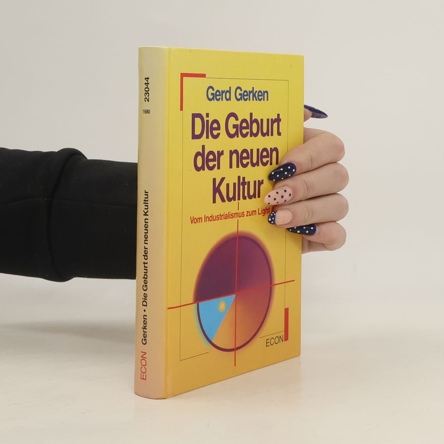 Gerd Gerken Die Geburt der neuen Kultur