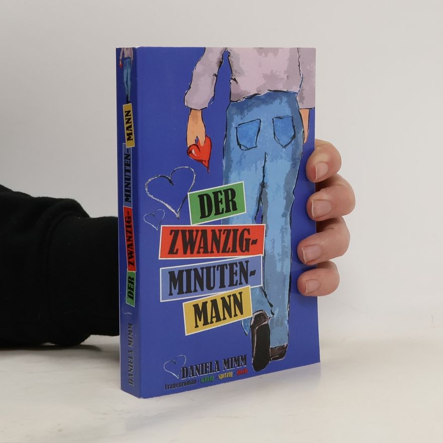 Daniela Mimm Der Zwanzig-Minuten-Mann