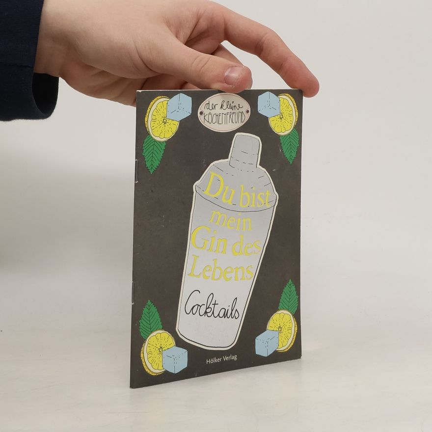 Amélie Graef Der kleine Küchenfreund: Du bist mein Gin des Lebens