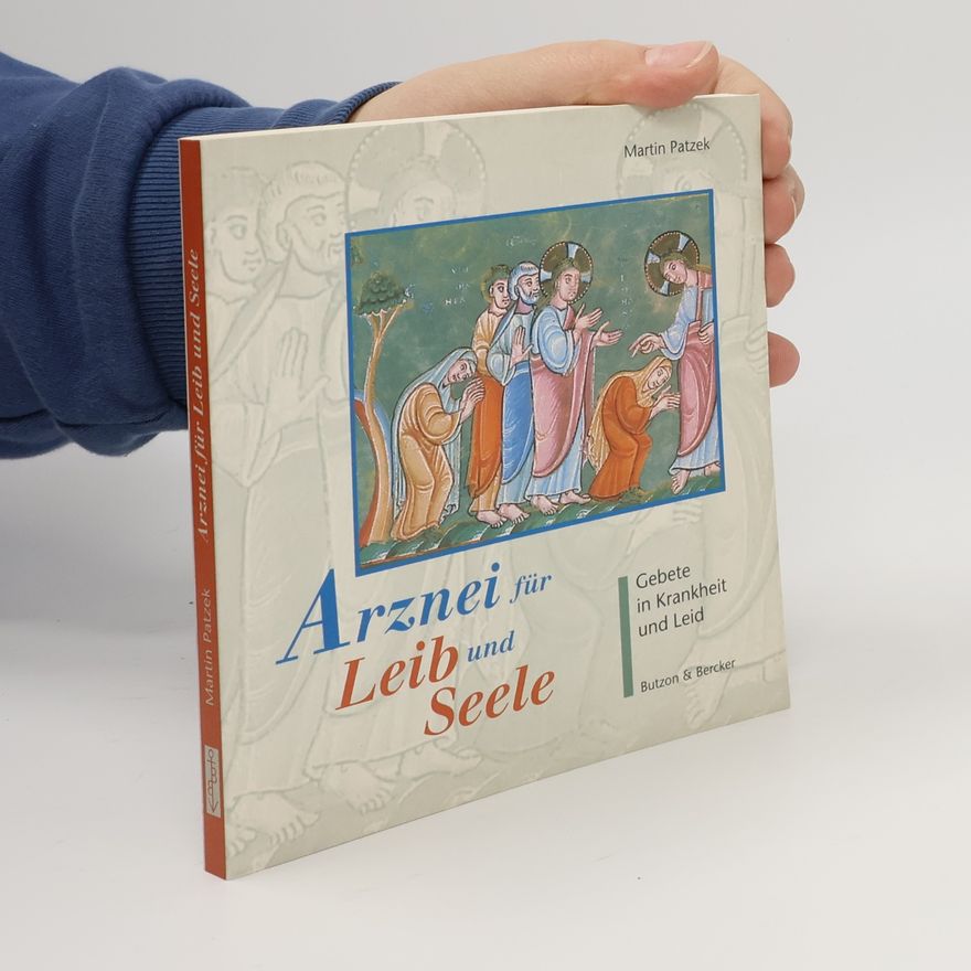 Martin Patzek Arznei für Leib und Seele