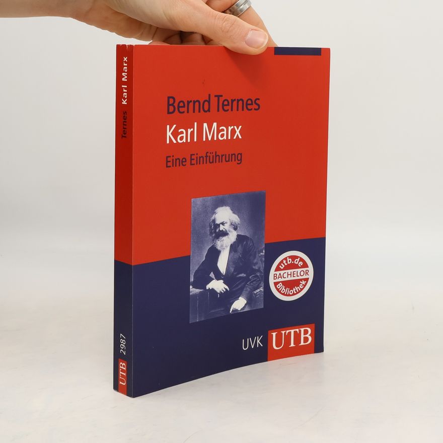 Bernd Ternes Karl Marx. Eine Einführung