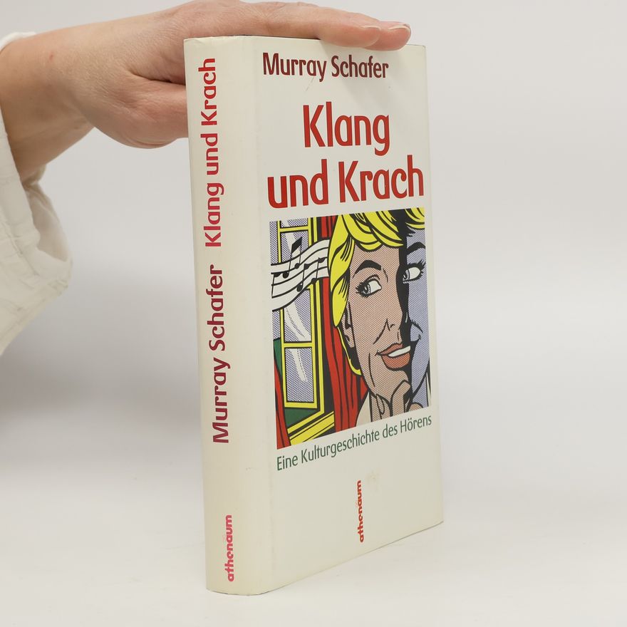 R. Murray Schafer Klang und Krach