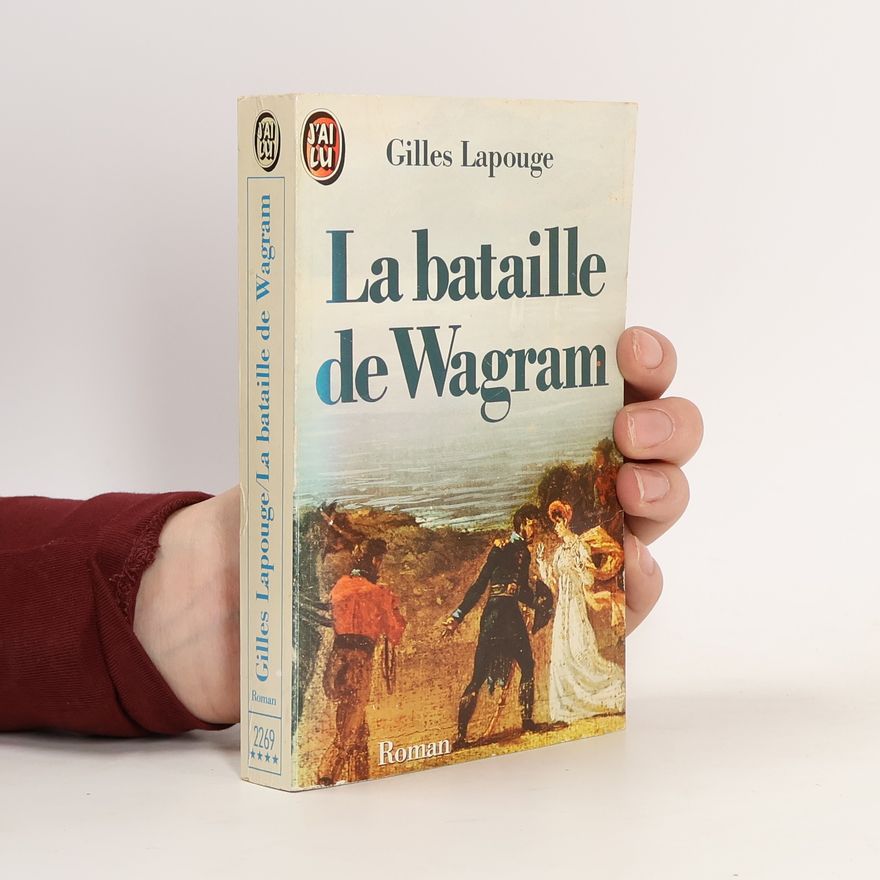 Gilles Lapouge La Bataille de Wagram