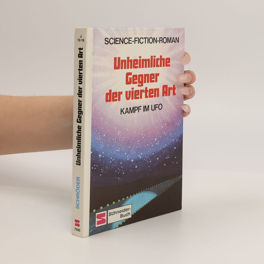 Rainer M. Schröder Unheimliche Gegner der vierten Art