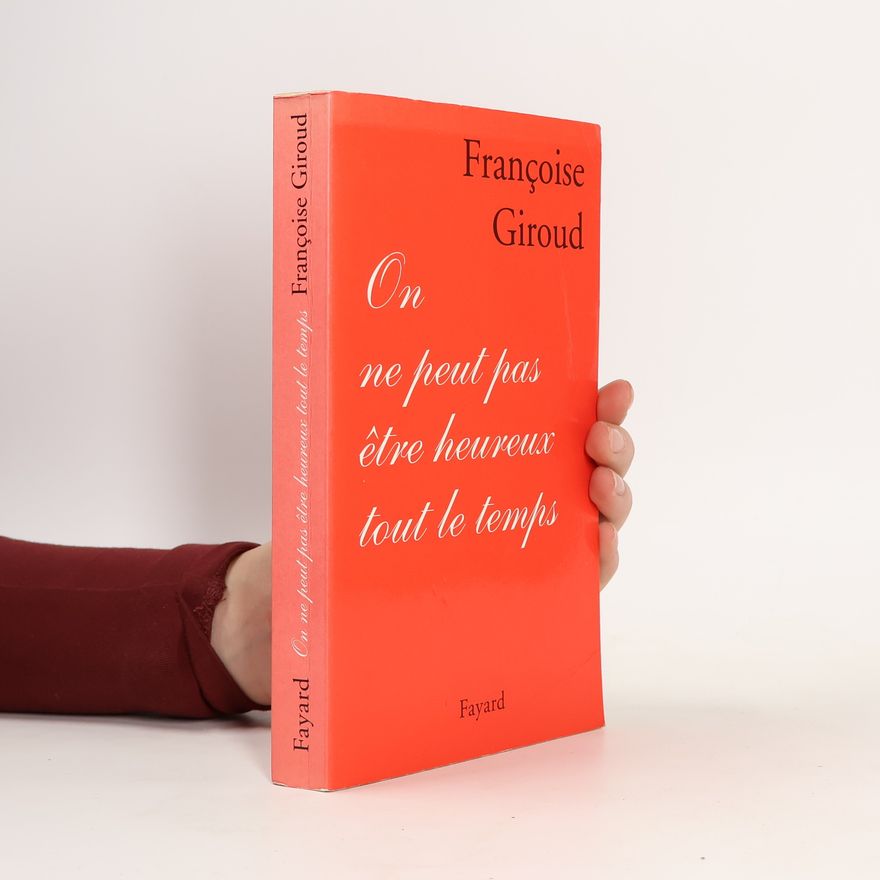 Lea France Gourdji Littérature Française: On ne peut pas être heureux tout le temps