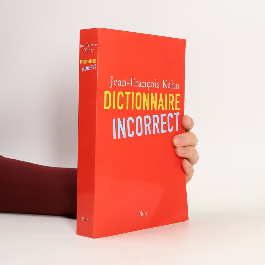 Jean-François Kahn Dictionnaire incorrect