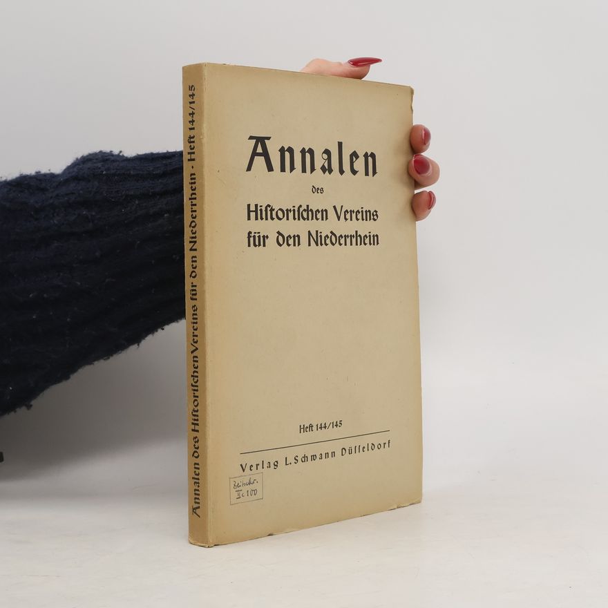 Autorenkollektiv Annalen: Des Historischen Vereins für den Niederrhein 144/145
