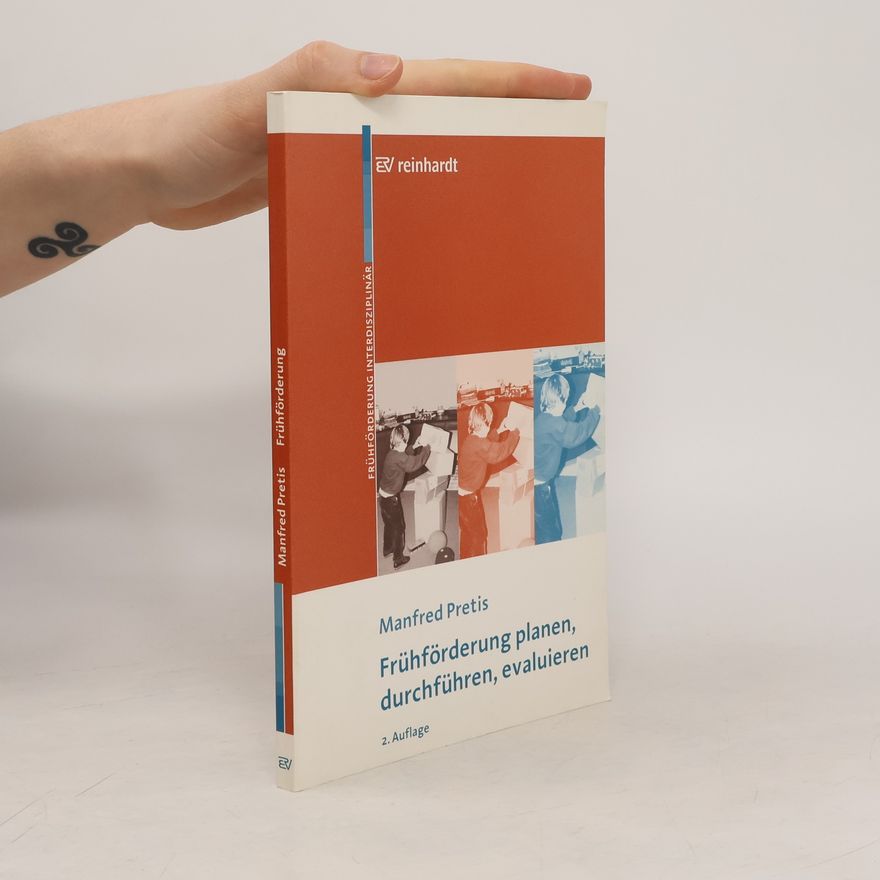Manfred Pretis Frühförderung planen, durchführen, evaluieren - 2. Auflage