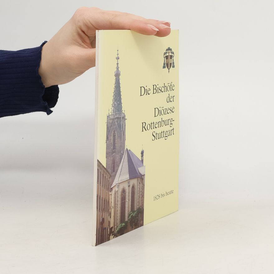 Werner Gross Die Bischöfe der Diözese Rottenburg-Stuttgart
