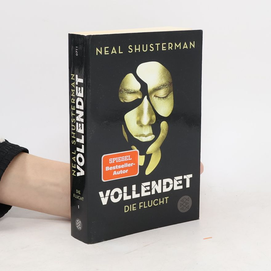 Neal Shusterman Vollendet - Die Flucht