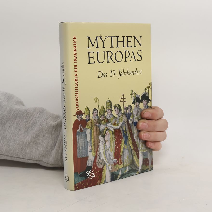 Collectif d'auteurs Mythen Europas: Das 19. Jahrhundert